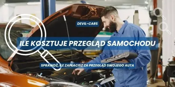 Ile kosztuje przegląd samochodu diesel? Sprawdź aktualne ceny i opłaty